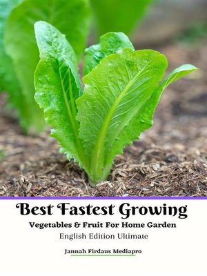 cover image of Best Fastest Growing Vegetables & Fruit  For Home Garden  English Edition Ultimate